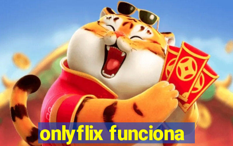 onlyflix funciona