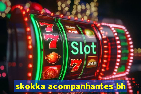 skokka acompanhantes bh