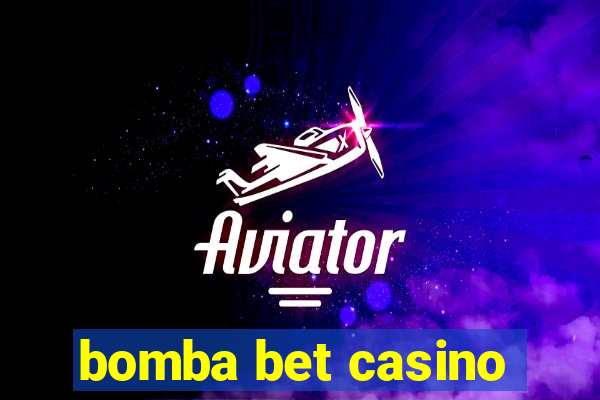 bomba bet casino