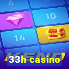 33h casino