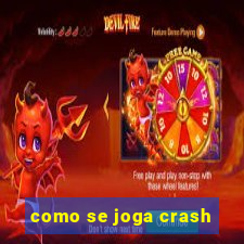 como se joga crash