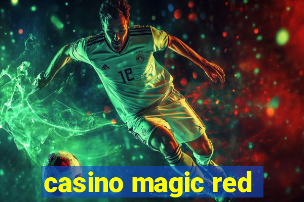 casino magic red