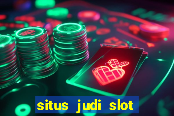 situs judi slot slot online terbaik