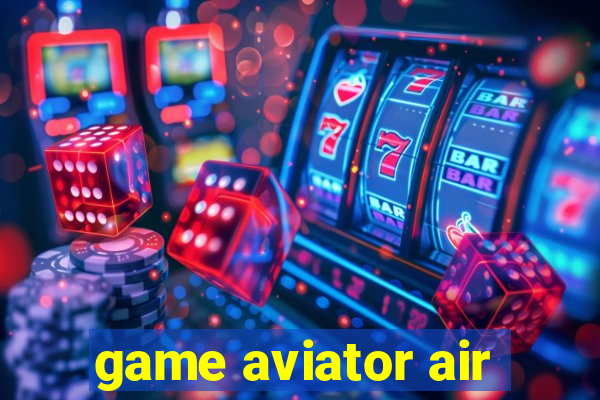 game aviator air