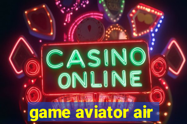 game aviator air