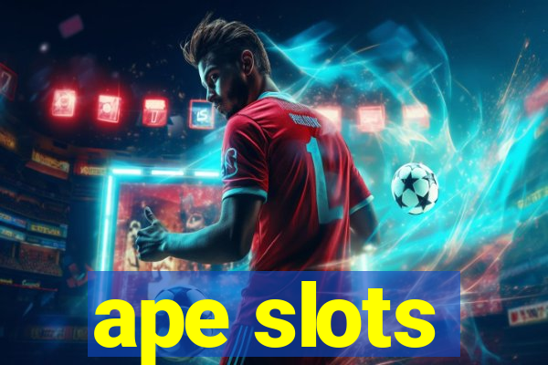 ape slots