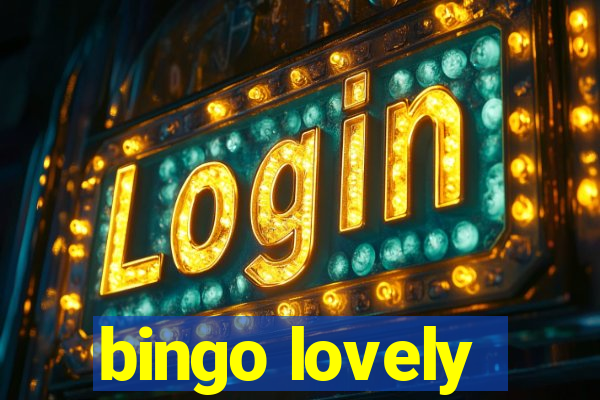 bingo lovely