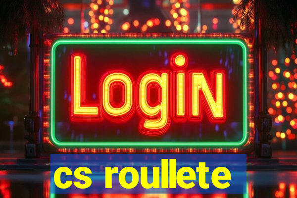 cs roullete