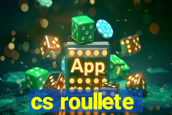 cs roullete