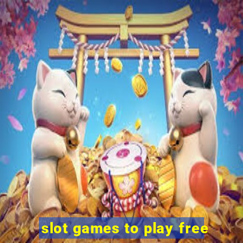 slot games to play free