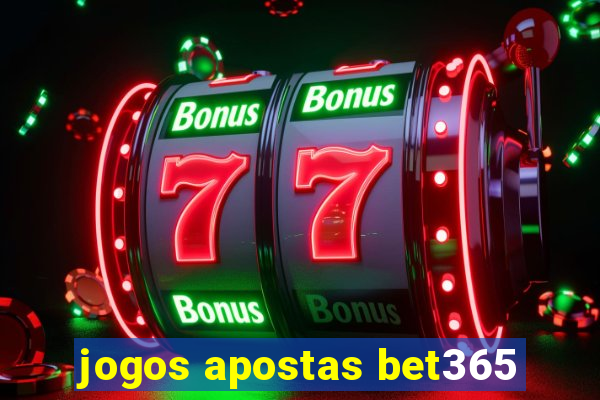 jogos apostas bet365