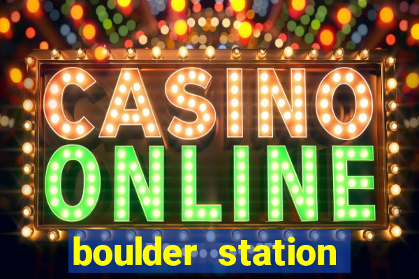 boulder station hotel casino