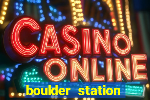 boulder station hotel casino