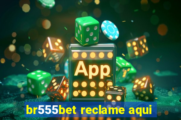 br555bet reclame aqui