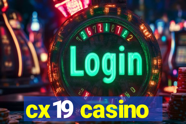 cx19 casino