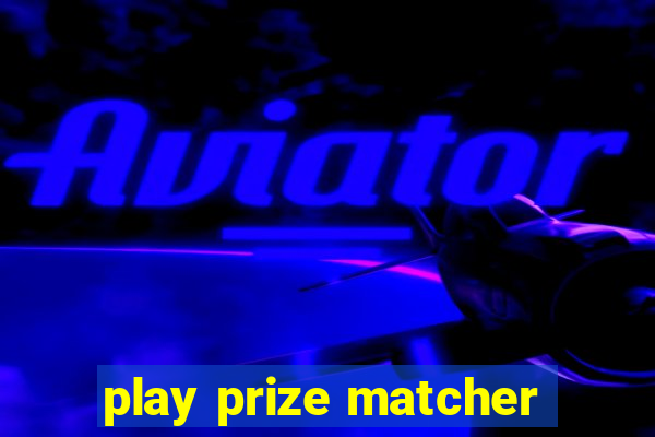 play prize matcher