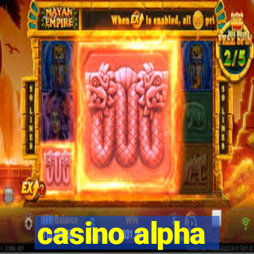 casino alpha