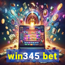 win345 bet