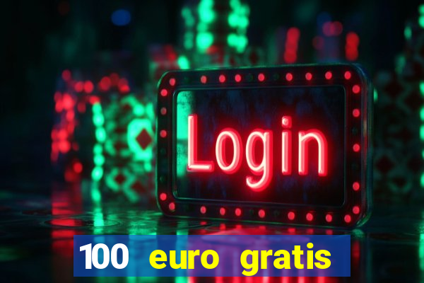 100 euro gratis online casino