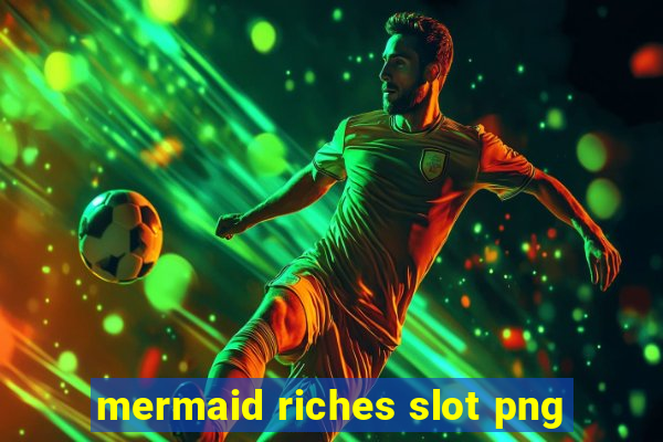 mermaid riches slot png