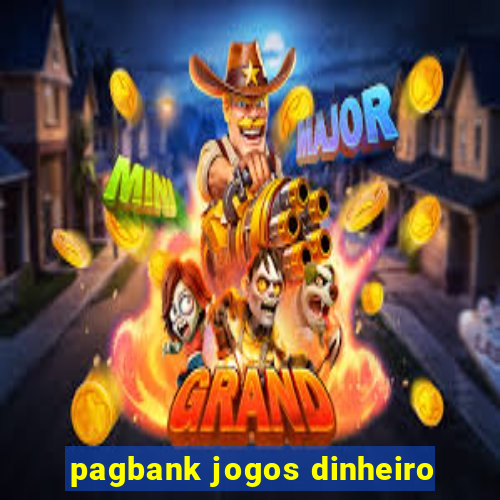 pagbank jogos dinheiro