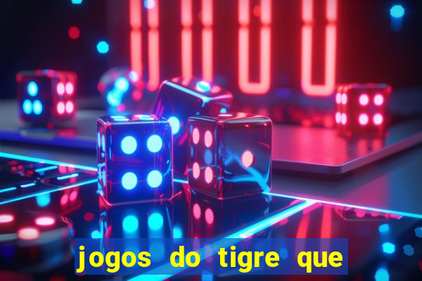 jogos do tigre que da bonus