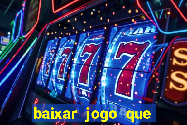 baixar jogo que paga dinheiro