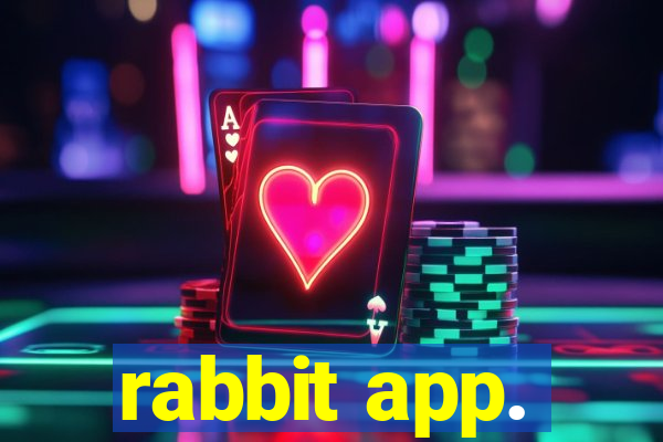 rabbit app.