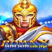 54999 54999.com jogo