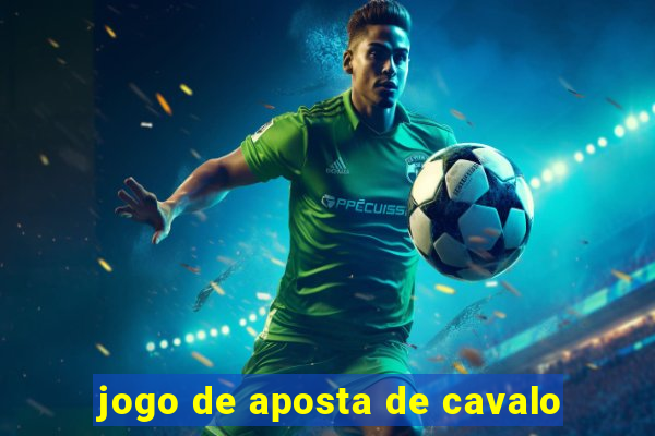 jogo de aposta de cavalo