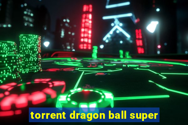 torrent dragon ball super