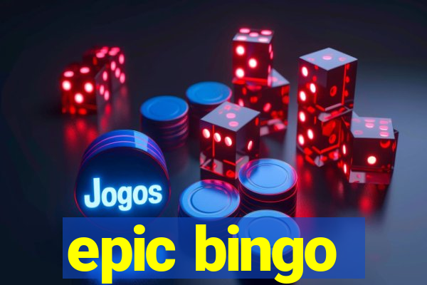 epic bingo