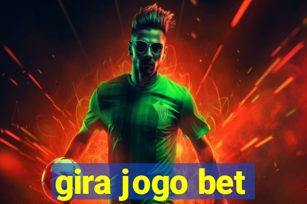 gira jogo bet