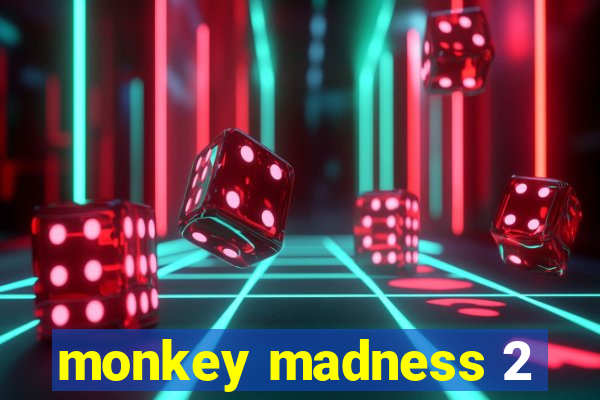 monkey madness 2