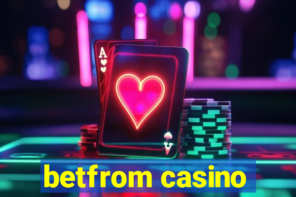 betfrom casino