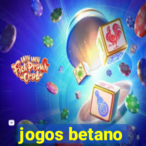 jogos betano