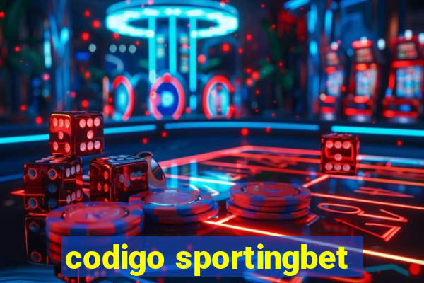 codigo sportingbet