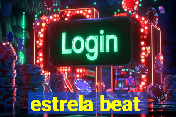 estrela beat