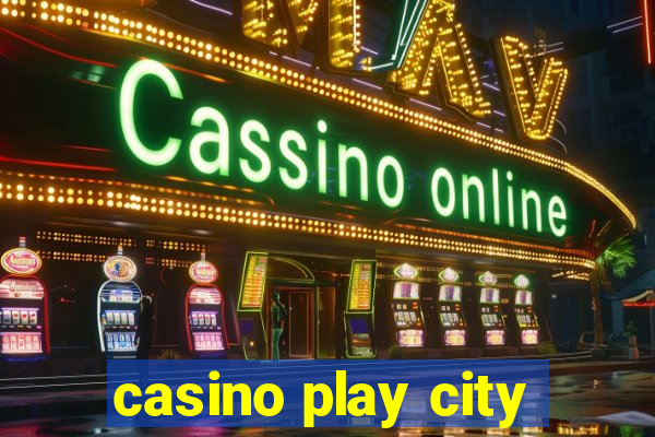 casino play city