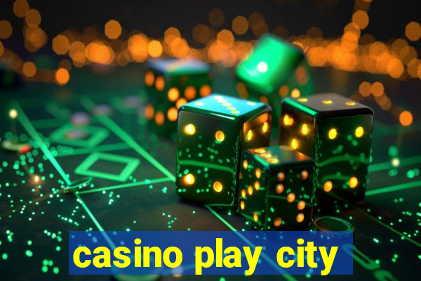 casino play city