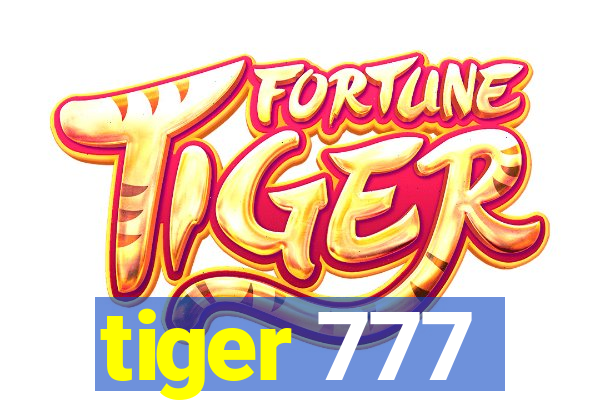 tiger 777