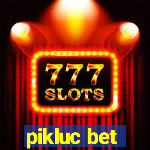 pikluc bet