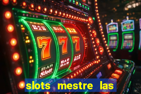 slots mestre las vegas 777