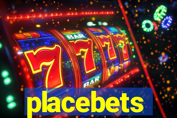 placebets