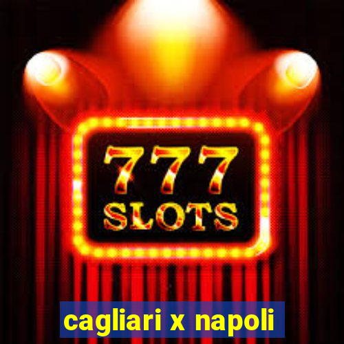 cagliari x napoli