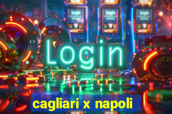 cagliari x napoli