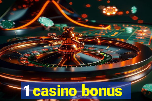 1 casino bonus