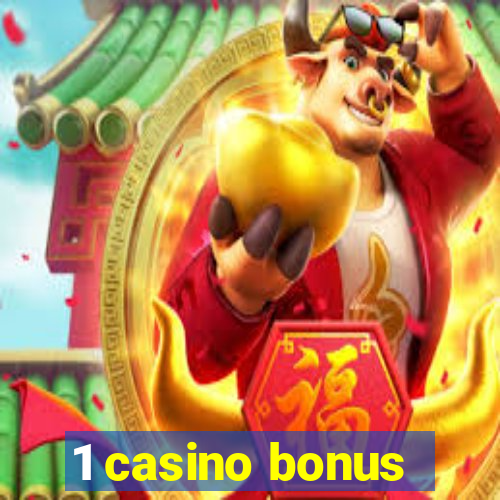 1 casino bonus