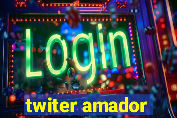 twiter amador