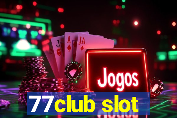 77club slot